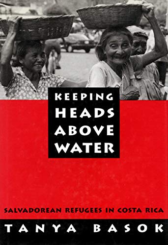 9780773509771: Keeping Heads Above Water: Salvadorean Refugees in Costa Rica