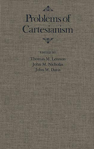 Imagen de archivo de Problems of Cartesianism (MCGILL-QUEEN'S STUDIES IN THE HISTORY OF IDEAS) a la venta por Alexander Books (ABAC/ILAB)
