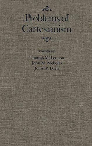 Problems of Cartesianism (MCGILL-QUEEN'S STUDIES IN THE HISTORY OF IDEAS)