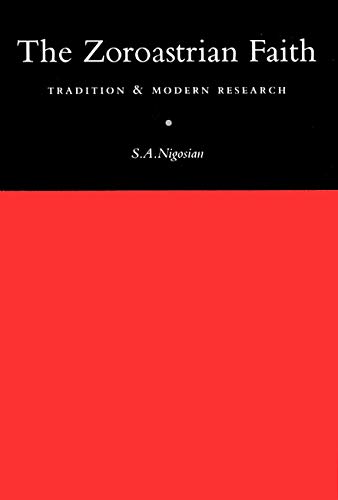 Stock image for The Zoroastrian Faith: Tradition and Modern Research for sale by THE SAINT BOOKSTORE