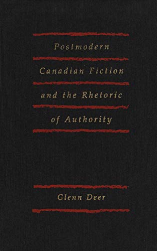 9780773511590: Postmodern Canadian Fiction and the Rhetoric of Authority