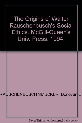 Imagen de archivo de The Origins of Walter Rauschenbusch's Social Ethics a la venta por Book ReViews