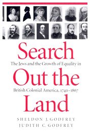 Stock image for Search Out the Land: The Jews and the Growth of Equality in British Colonial America 1740-1867 for sale by RareNonFiction, IOBA