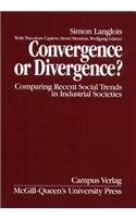 Imagen de archivo de Convergence or Divergence? Comparing Recent Social Trends in Industrial Societies a la venta por Lee Madden, Book Dealer