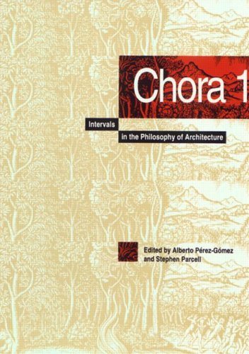 Stock image for Chora: Intervals in the Philosophy of Architecture, Vol. 1: Bk. 1 for sale by Brit Books