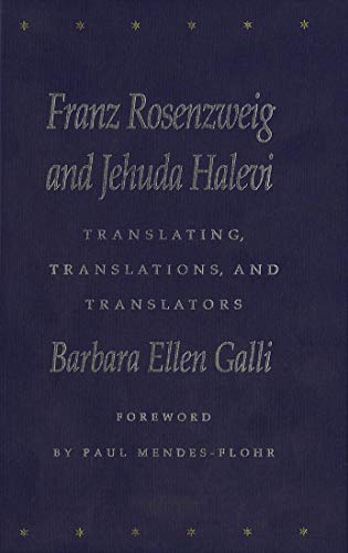 9780773512887: Franz Rosenzweig and Jehuda Halevi: Translating, Translations, and Translators