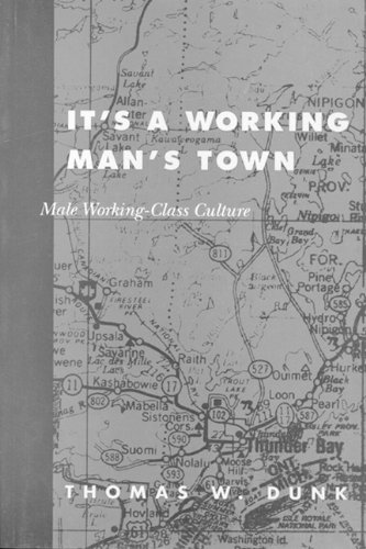 Stock image for It's a Working Man's Town: Male Working-Class Culture for sale by Book Dispensary