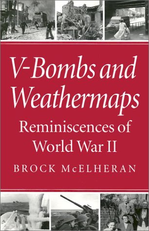 V-Bombs and Weathermaps: Reminiscences of World War II