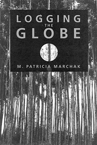 Stock image for Logging the Globe for sale by Midtown Scholar Bookstore