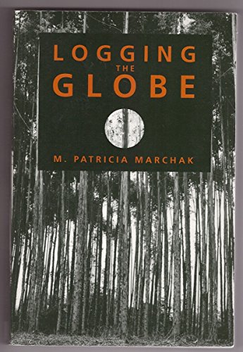 Stock image for Logging the Globe for sale by Better World Books: West