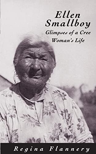 Stock image for Ellen Smallboy; Glimpses of a Cree Woman's Life for sale by BISON BOOKS - ABAC/ILAB