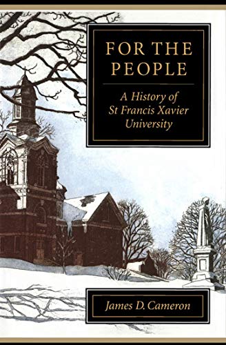 Beispielbild fr For the People: A History of St Francis Xavier University zum Verkauf von Book Dispensary