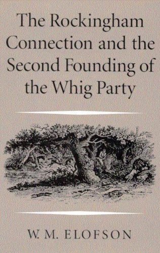 Beispielbild fr The Rockingham Connection and the Second Founding of the Whig Party zum Verkauf von NWJbooks