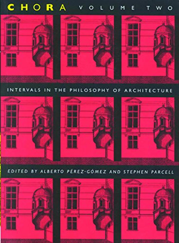 Chora 2: Intervals in the Philosophy of Architecture
