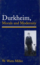 9780773514447: Durkheim, Morals, and Modernity (McGill-Queen’s Studies in the Hist of Id) (Volume 20)