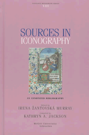 9780773514522: Sources in Iconography in the Blackader-Lauterman Library of Architecture and Art, McGill University: An Annotated Bibliography (Fontanus Monograph Series): Volume 8
