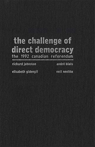 Beispielbild fr The Challenge of Direct Democracy: The 1992 Canadian Referendum zum Verkauf von Midtown Scholar Bookstore