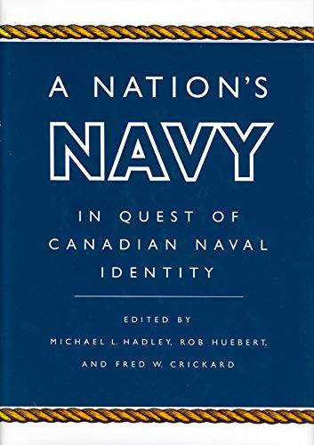 9780773515062: A Nation's Navy: In Quest of Canadian Naval Identity