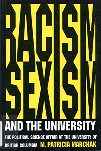 Stock image for Racism, Sexism, and the University: The Political Science Affair at the University of British Columbia for sale by THE SAINT BOOKSTORE