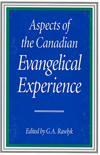 9780773515475: Aspects of the Canadian Evangelical Experience: Volume 28