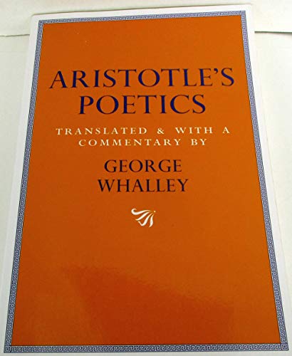 Imagen de archivo de Aristotle's Poetics: Translated and with a commentary by George Whalley (Volume 9) a la venta por SecondSale