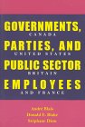 Beispielbild fr Governments, Parties, and Public Sector Employees: Canada, United States, Britain, and France zum Verkauf von Books on the Web