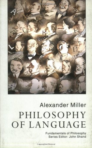 Philosophy of Language (Volume 4) (Fundamentals of Philosophy) (9780773517097) by Miller, Alex