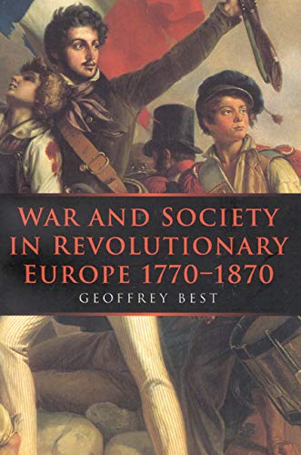 Stock image for War and Society in Revolutionary Europe 1770-1870, 3 (War and European Society) for sale by AwesomeBooks