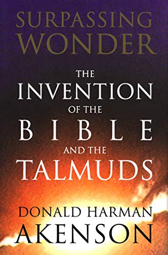 Beispielbild fr Surpassing Wonder: The Invention of the Bible and the Talmuds zum Verkauf von Front Cover Books