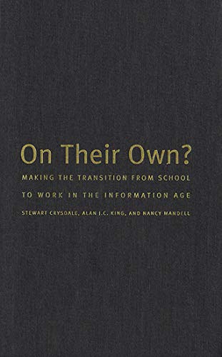 Stock image for On Their Own?: Making the Transition from School to Work in the Information Age for sale by CMG Books and Art