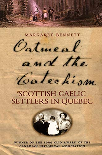 Stock image for Oatmeal and the Catechism: Scottish Gaelic Settlers in Quebec (McGill-Queen  s Studies in Ethnic History) (Volume 203) for sale by Midtown Scholar Bookstore