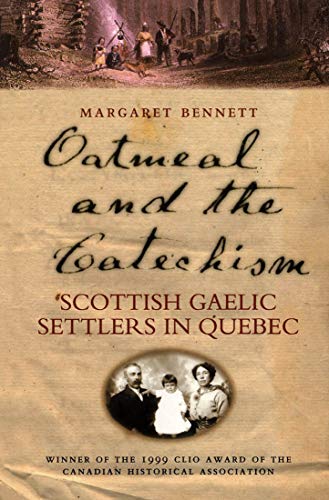 9780773518100: Oatmeal and the Catechism: Scottish Gaelic Settlers in Quebec (Collection Administration Publique Canadienne)