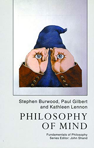 Philosophy of Mind (Fundamentals of Philosophy) (Volume 2) (9780773518254) by Burwood, Steve; Lennon, Kathleen; Gilbert, Paul