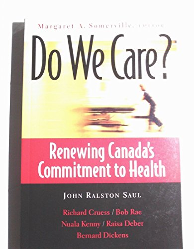 Stock image for Do We Care?: Renewing Canada's Commitment to Health for sale by Book Dispensary