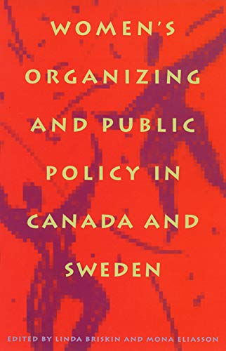 Women's Organizing and Public Policy in Canada and Sweden