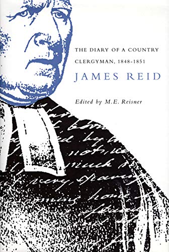 The Diary of a Country Clergyman 1848-1851 (9780773520004) by Reid, James; Reisner