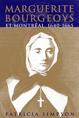 Marguerite Bourgeoys et Montréal, 1640-1665