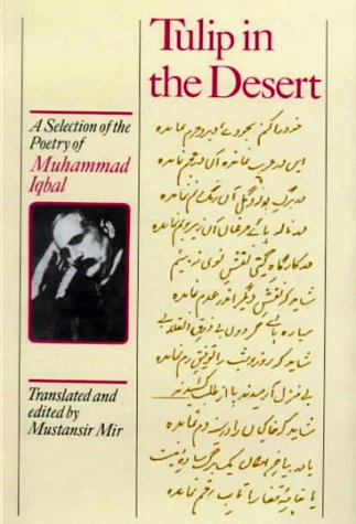 Beispielbild fr Tulip in the Desert: A Selection of Iqbal's Poetry zum Verkauf von ThriftBooks-Dallas