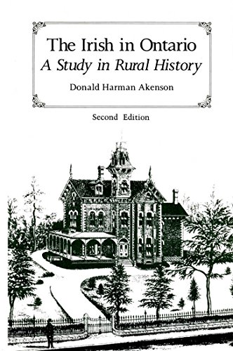 Beispielbild fr The Irish in Ontario : A Study in Rural History, Second Edition zum Verkauf von Better World Books