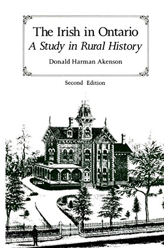 Stock image for The Irish in Ontario : A Study in Rural History, Second Edition for sale by Better World Books