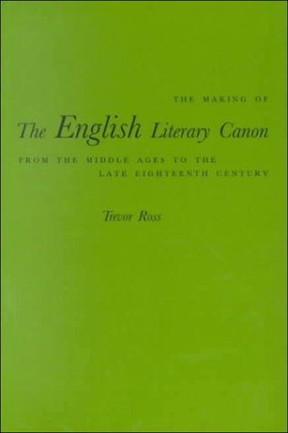 9780773520806: The Making of the English Literary Canon: From the Middle Ages to the Late Eighteenth Century