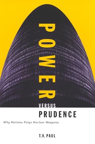 Stock image for Power Versus Prudence : Why Nations Forgo Nuclear Weapons for sale by Better World Books