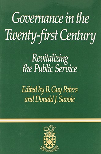 Stock image for Governance in the Twenty-first Century: Revitalizing the Public Service (Canadian Centre for Management Development Series on Governa) for sale by Wonder Book
