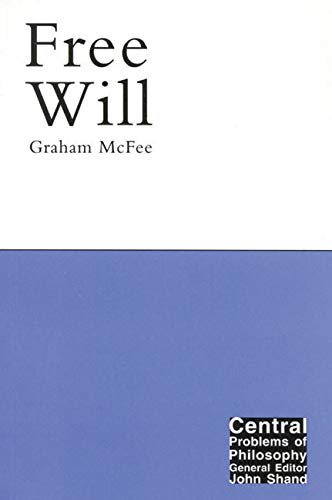 9780773521322: Free Will: Volume 1 (Central Problems of Philosophy)