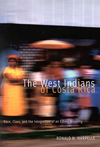 Stock image for The West Indians of Costa Rica: Race, Class, and the Integration of an Ethnic Minority Volume 35 for sale by ThriftBooks-Atlanta
