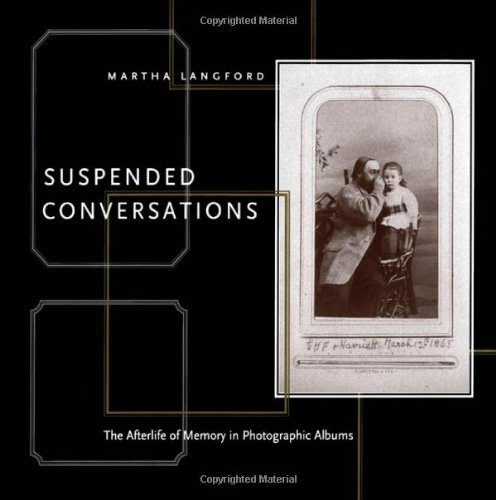 9780773521742: Suspended Conversations: The Afterlife of Memory in Photographic Albums