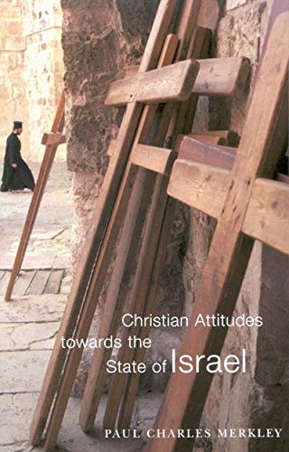 Stock image for Christian Attitudes Towards the State of Israel (McGill-Queen's Studies in the History of Religion) for sale by Hay-on-Wye Booksellers
