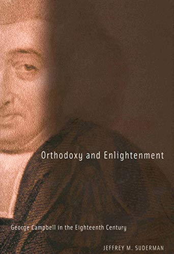 9780773521902: Orthodoxy and Enlightenment: George Campbell in the Eighteenth Century (McGill-Queen’s Studies in the Hist of Id) (Volume 32)