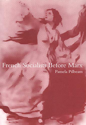 9780773521995: French Socialists Before Marx: Workers, Women and the Social Question in France