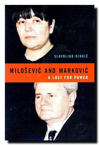 Stock image for Milosevic and Markovic: A Lust for Power for sale by ThriftBooks-Atlanta